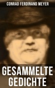 Cover-Bild zum Titel 'Gesammelte Gedichte von Conrad Ferdinand Meyer' von 'Conrad Ferdinand Meyer'