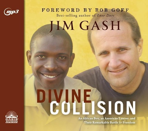 Divine Collision: An African Boy, an American Lawyer, and Their Remarkable Battle for Freedom - Jim Gash