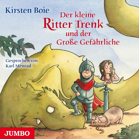 Der kleine Ritter Trenk und der Große Gefährliche - Kirsten Boie