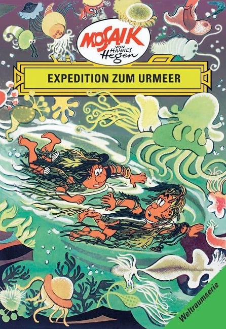 Weltraumserie 06. Die Digedags. Expedition zum Urmeer - Hannes Hegen