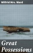 Cover-Bild zum Titel 'Great Possessions' von 'Wilfrid Ward'