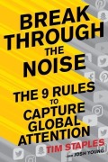 Cover-Bild zum Titel 'Break Through the Noise' von 'Tim Staples, Josh Young'