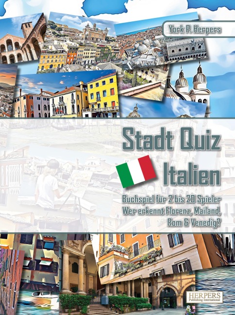 Stadt Quiz Italien | Buchspiel für 2 bis 20 Spieler | Wer erkennt Florenz, Mailand, Rom & Venedig? - York P. Herpers