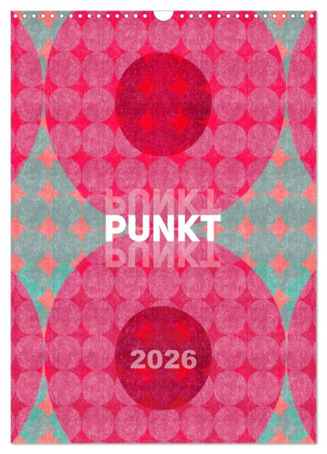 Punkt Punkt Punkt (Wandkalender 2026 DIN A3 hoch), CALVENDO Monatskalender - Susanne Sachers Punkt Punkt Punkt (Wandkalender 2026 DIN A3 hoch), CALVENDO Monatskalender - Susanne Sachers
