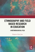 Cover-Bild zum Titel 'Ethnography and Field Based Research in Education' von 'Harpreet Kaur Jass'