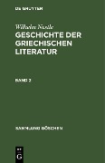 Wilhelm Nestle: Geschichte der griechischen Literatur. Band 2 - Wilhelm Nestle