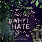 Cover-Bild zum Titel 'This is Why I Hate You' von 'Mila Olsen'