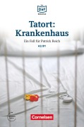 Die DaF-Bibliothek A2-B1 - Tatort: Krankenhaus - Volker Borbein, Marie-Claire Lohéac-Wieders