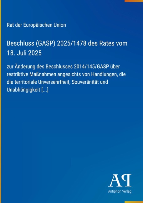 Beschluss (GASP) 2025/1478 des Rates vom 18. Juli 2025 - Rat der Europäischen Union