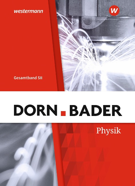 Dorn / Bader Physik SII. Gesamtband: Schulbuch. Allgemeine Ausgabe - 