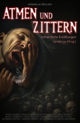 Cover-Bild zum Titel 'Atmen und Zittern' von 'Malte S. Sembten, Markus Kastenholz, Nicolas Gruder, Mara Laue, Hanna Thierfelder'