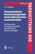 Cover-Bild zum Titel 'Thermoinkubierte Knochentransplantate und koralline Knochenersatzmaterialien' von 'Jobst-Henner Kühne'