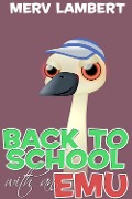 Cover-Bild zum Titel 'Back to School with an Emu' von 'Merv Lambert'