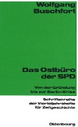 Cover-Bild zum Titel 'Das Ostbüro der SPD' von 'Wolfgang Buschfort'