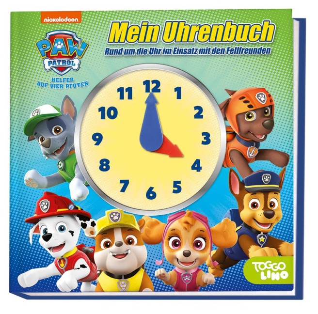 PAW Patrol: Mein Uhrenbuch - Rund um die Uhr im Einsatz mit den Fellfreunden - 