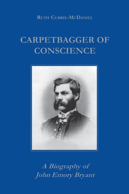 Carpetbagger of Conscience - Ruth Currie