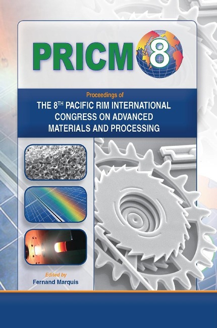 Proceedings of the 8th Pacific Rim International Conference on Advanced Materials and Processing (PRICM-8) - 