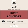 Romy Schneider: Kurzbiografie kompakt - Minuten, Minuten Biografien, Lea Pfeiffer