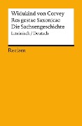 Res gestae Saxonicae / Die Sachsengeschichte. Lateinisch/Deutsch - Widukind von Corvey