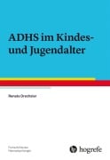 Cover-Bild zum Titel 'ADHS im Kindes- und Jugendalter' von 'Renate Drechsler'
