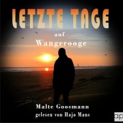 Cover-Bild zum Titel 'Letzte Tage auf Wangerooge' von 'Malte Goosmann'