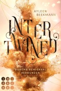 Cover-Bild zum Titel 'Intertwined. Durchs Schicksal verbunden' von 'Ayleen Beekmann'