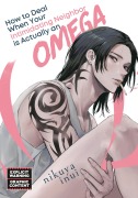 Cover-Bild zum Titel 'How to Deal When Your Intimidating Neighbor Is Actually an Omega 1' von 'Nikuya Inui'