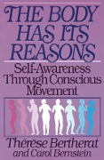 Cover-Bild zum Titel 'The Body Has Its Reasons' von 'Therese Bertherat, Carol Bernstein'