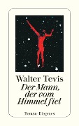 Cover-Bild zum Titel 'Der Mann, der vom Himmel fiel' von 'Walter Tevis'