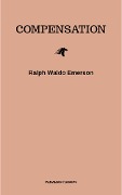 Compensation - Ralph Waldo Emerson
