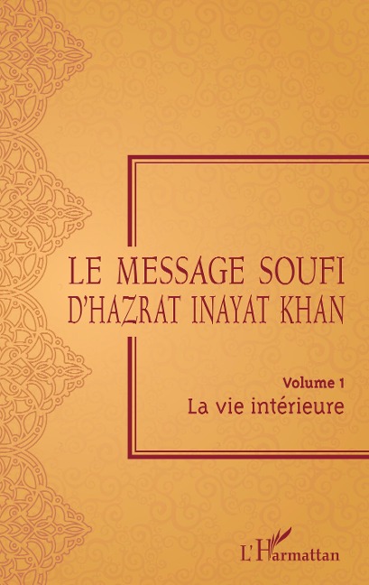 Le Message Soufi - Inayat Khan Hazrat Inayat Khan