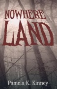 Cover-Bild zum Titel 'Nowhere Land' von 'Pamela K Kinney'