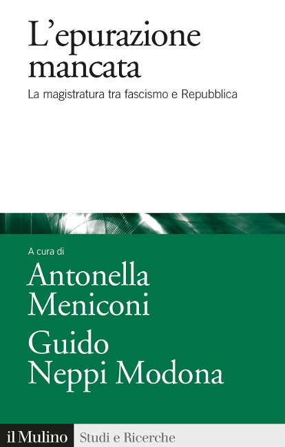 L' epurazione mancata. La magistratura tra fascismo e Repubblica - 