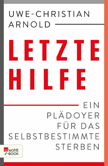 Letzte Hilfe - Uwe-Christian Arnold, Michael Schmidt-Salomon