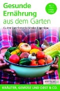 Cover-Bild zum Titel 'Gesunde Ernährung aus dem Garten' von 'Ippen Media'