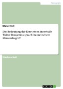 Cover-Bild zum Titel 'Die Bedeutung der Emotionen innerhalb Walter Benjamins sprachtheoretischem Mimesisbegriff' von 'Manel Hell'