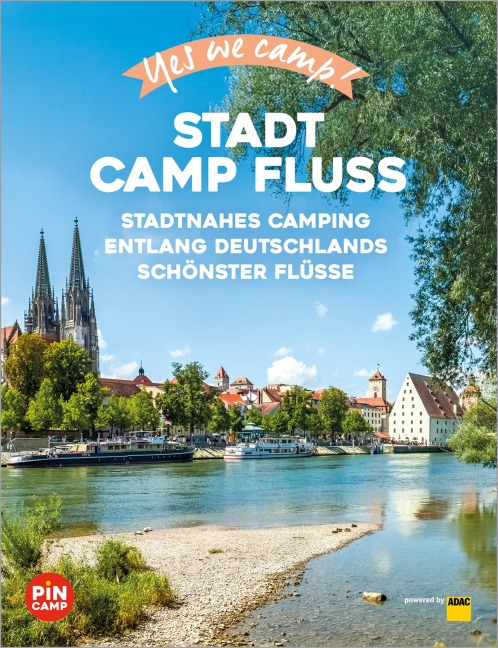 Yes we camp! Stadt Camp Fluss - Katja Hein, Frauke Hewer, Ulrike Jeute