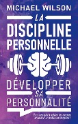 La discipline personnelle - Michael Wilson