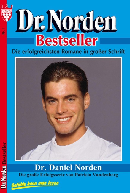 Dr. Norden Bestseller 1 - Arztroman - Patricia Vandenberg
