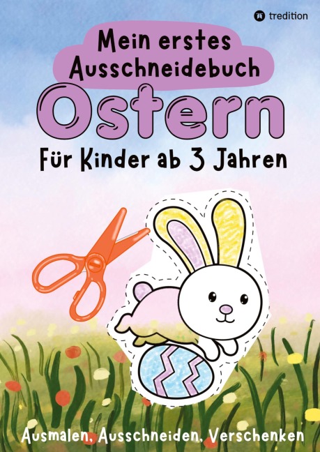 Ausschneidebuch Ostern für Kinder - Osterbilder Ausmalen, Ausschneiden und Verschenken - Osterbasteln mit Schere - Millie Meik
