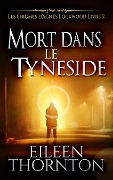 Cover-Bild zum Titel 'Mort dans le Tyneside' von 'Eileen Thornton'