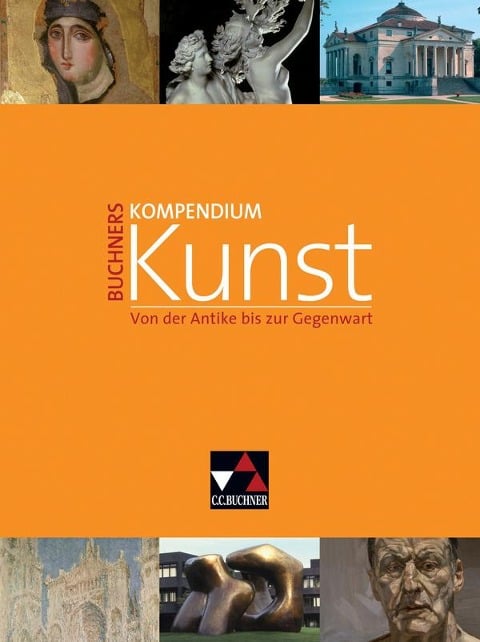 Buchners Kompendium Kunst - Anna Elisabeth Albrecht, Stephan Albrecht, Hajo Düchting, Siegfried Gohr, Andreas Grüner