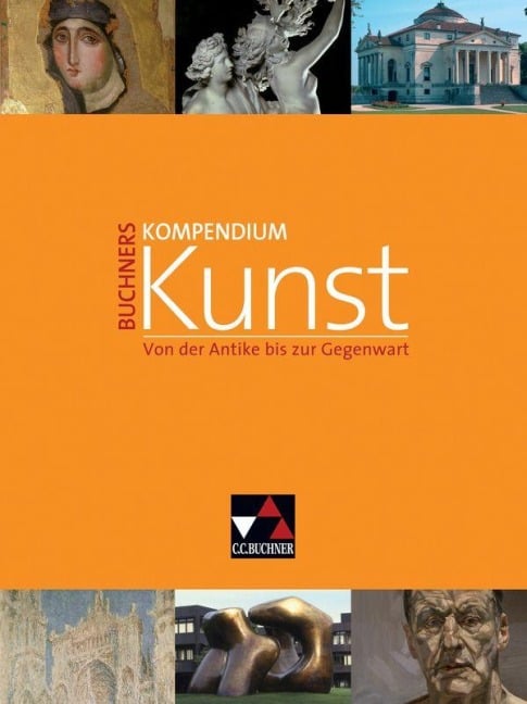 Buchners Kompendium Kunst - Anna Elisabeth Albrecht, Siegfried Gohr, Stephan Albrecht, Andreas Grüner, Hajo Düchting