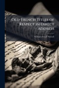 Cover-Bild zum Titel 'Old-French Titles of Respect in Direct Address' von 'William Averill Stowell'