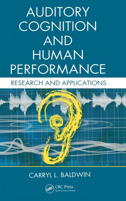 Auditory Cognition and Human Performance - Carryl L. Baldwin