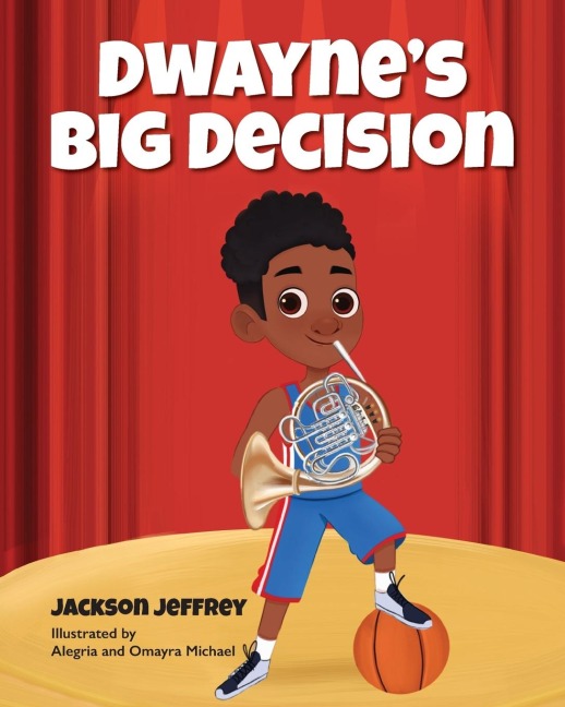 Dwayne's Big Decision - Jackson Jeffrey, Young Authors Publishing