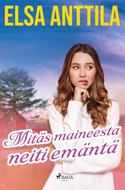 Mitäs maineesta neiti emäntä - Elsa Anttila