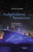 Cover-Bild zum Titel 'Aufgehobene Revolution' von 'Laurenz Lütteken'