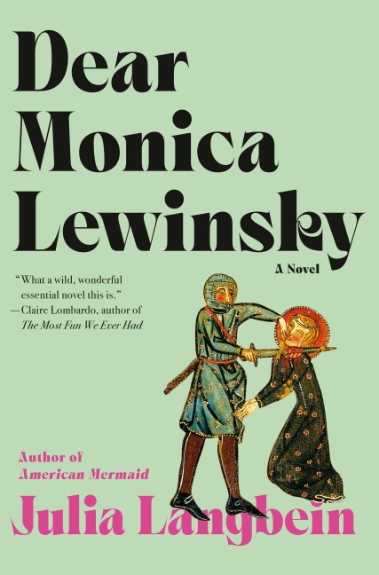 Dear Monica Lewinsky - Julia Langbein