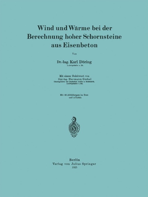 Wind und Wärme bei der Berechnung hoher Schornsteine aus Eisenbeton - Karl Döring, Hermann Goebel
